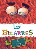 LES BIZARRES À L'ÉCOLE (COLL. LES BIZARRES)