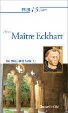 PRIER 15 JOURS AVEC MAITRE ECKHART NED