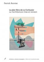 LE PLAN LIBRE DE LE CORBUSIER OU L ARCHITECTURE MISE EN TENSION