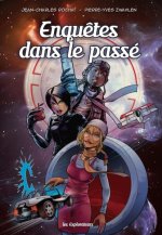 LES EXPLORATEURS - TOME 1. ENQUETES DANS LE PASSE