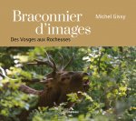 BRACONNIER D'IMAGES - DES VOSGES AUX ROCHEUSES