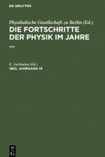 Die Fortschritte Der Physik Im Jahre .... 1863, Jahrgang 19