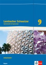 Lambacher Schweizer Mathematik 9. Arbeitsheft plus Lösungsheft Klasse 9. Ausgabe Bayern