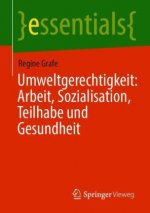 Umweltgerechtigkeit: Arbeit, Sozialisation, Teilhabe Und Gesundheit