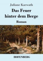 Feuer hinter dem Berge