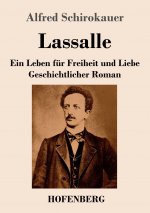 Lassalle. Ein Leben fur Freiheit und Liebe
