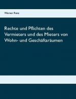 Rechte und Pflichten des Vermieters und des Mieters von Wohn- und Geschaftsraumen