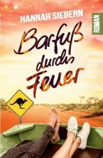 Barfuss durchs Feuer