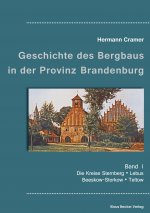 Beitrage zur Geschichte des Bergbaus in der Provinz Brandenburg, Band I