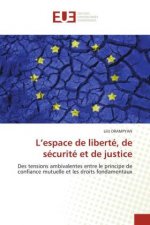 L'espace de liberte, de securite et de justice