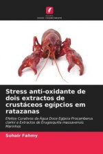 Stress anti-oxidante de dois extractos de crustaceos egipcios em ratazanas