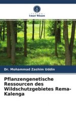 Pflanzengenetische Ressourcen des Wildschutzgebietes Rema-Kalenga