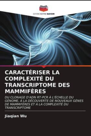 Caracteriser La Complexite Du Transcriptome Des Mammiferes