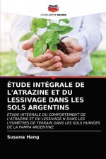 Etude Integrale de l'Atrazine Et Du Lessivage Dans Les Sols Argentins