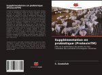 Supplementation en probiotique (ProtexinTM)