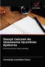 Zeszyt cwiczeń do stosowania lącznikow dyskursu