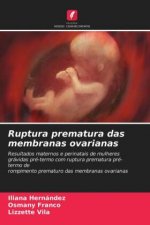 Ruptura prematura das membranas ovarianas