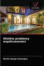 Wielkie problemy wspolczesności