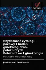 Rzydatnośc cytologii pochwy I badań ginekologiczno-polożniczych Polożnictwo I ginekologia