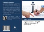 Ergonomischer Eingriff