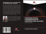 Communication, Coordination Et Controle Des Eclipses