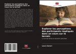 Explorer les perceptions des participants impliques dans un cours sur le terrain