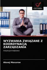 Wyzwania ZwiĄzane Z KoordynacjĄ ZarzĄdzania