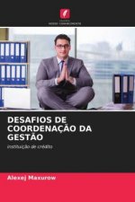 Desafios de Coordenacao Da Gestao