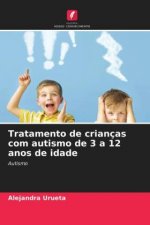 Tratamento de criancas com autismo de 3 a 12 anos de idade