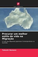 Procurar um melhor estilo de vida na Migracao