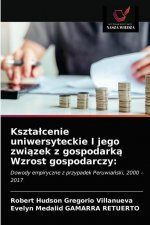 Ksztalcenie uniwersyteckie I jego związek z gospodarką Wzrost gospodarczy