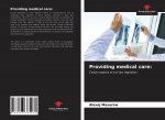 Providing medical care