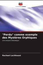 Perdu comme exemple des Mysteres Orphiques