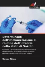 Determinanti dell'immunizzazione di routine dell'infanzia nello stato di Sokoto