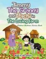 Jimmy The Granny and Pachi in the loving farm