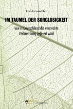 Im Taumel der Sorglosigkeit