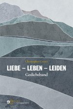 Liebe - Leben - Leiden