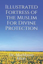 Illustrated Fortress of the Muslim For Divine Protection