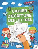 Cahier d'Ecriture des Lettres