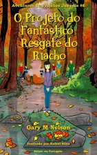 O Projeto do Fantastico Resgate do Riacho