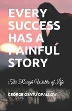 Every Success Has a Painful Story