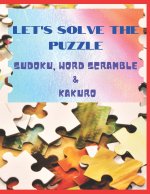 Let's solve the puzzle Sudoku, Word Scramble & Kakuro