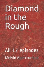 Diamond in the Rough
