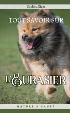 Tout Savoir sur l'Eurasier