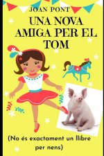 Una Nova Amiga Per El Tom