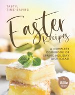 Tasty, Time-Saving Easter Recipes