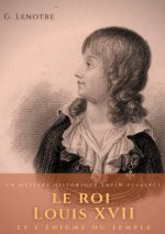 roi Louis XVII et l'enigme du temple