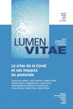 La crise de la Covid et ses impacts en pastorale, Lumen Vitae 2021-1, vol LXXVI