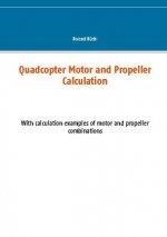 Quadcopter Motor and Propeller Calculation