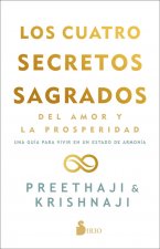 Los Cuatro Secretos Sagrados del Amor Y La Prosperidad